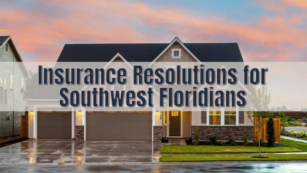 Insurance Resolutions for Southwest Floridians